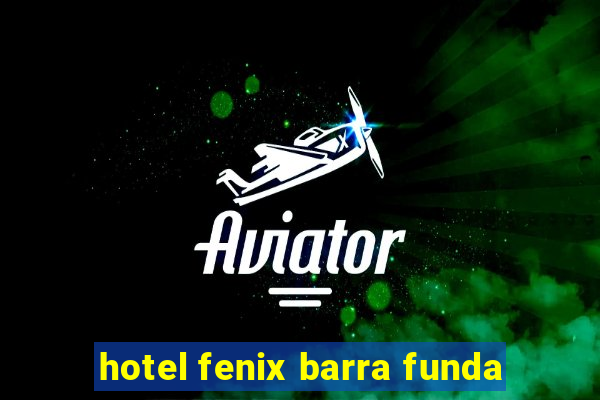 hotel fenix barra funda